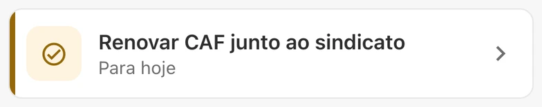 Aviso do app no Meu Dia: renovar CAF junto ao sindicato, para hoje